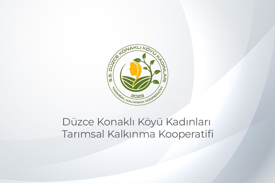 Düzce Konaklı Köyü Kadınları Tarımsal Kalkınma Kooperatifi