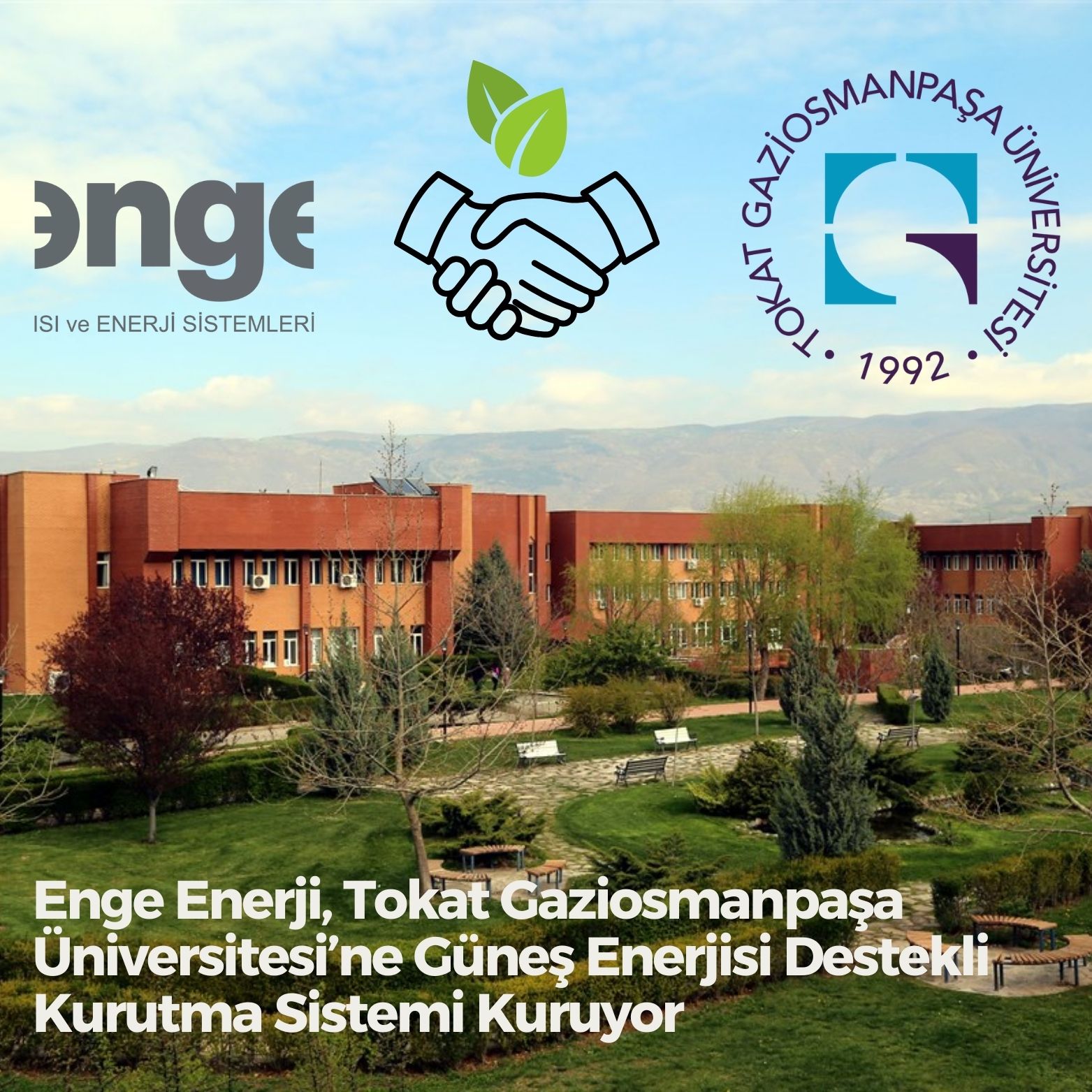 Enge Enerji, Tokat Gaziosmanpaşa Üniversitesi’ne Güneş Enerjisi Destekli Kurutma Sistemi Kuruyor